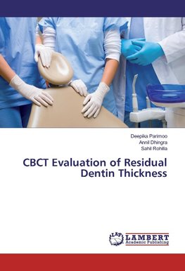 CBCT Evaluation of Residual Dentin Thickness