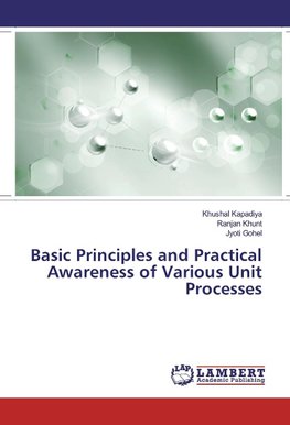 Basic Principles and Practical Awareness of Various Unit Processes