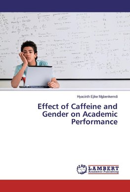 Effect of Caffeine and Gender on Academic Performance