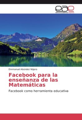 Facebook para la enseñanza de las Matemáticas