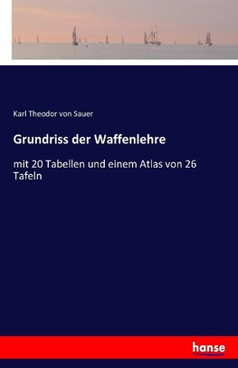 Grundriss der Waffenlehre