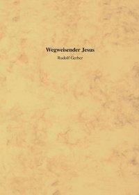 Wegweisender Jesus