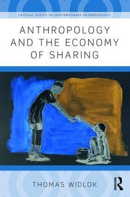 Anthropology and the Economy of Sharing