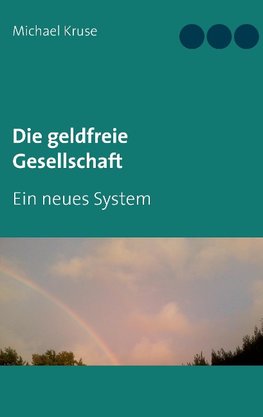 Die geldfreie Gesellschaft