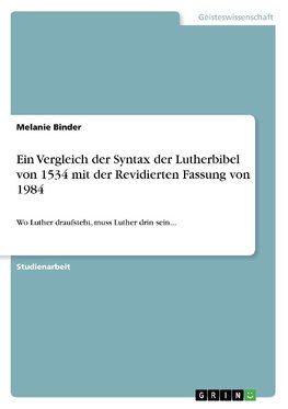 Ein Vergleich der Syntax der Lutherbibel von 1534 mit der Revidierten Fassung von 1984
