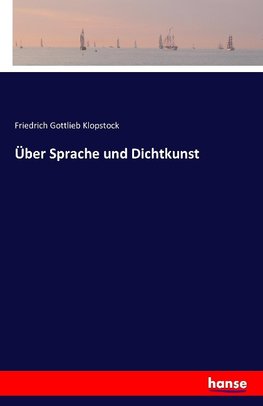 Über Sprache und Dichtkunst