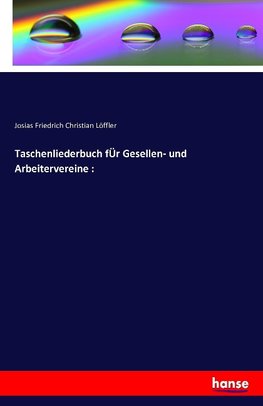 Taschenliederbuch fÜr Gesellen- und Arbeitervereine :