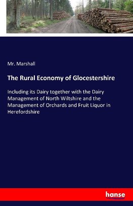 The Rural Economy of Glocestershire