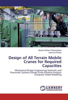 Design of All Terrain Mobile Cranes for Required Capacities