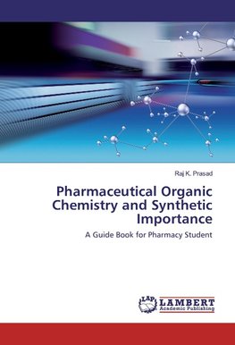 Pharmaceutical Organic Chemistry and Synthetic Importance