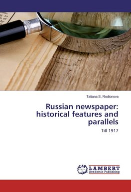 Russian newspaper: historical features and parallels