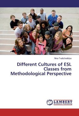 Different Cultures of ESL Classes from Methodological Perspective