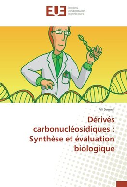 Dérivés carbonucléosidiques : Synthèse et évaluation biologique