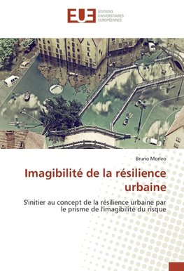 Imagibilité de la résilience urbaine