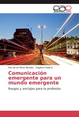 Comunicación emergente para un mundo emergente