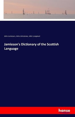 Jamieson's Dictionary of the Scottish Language