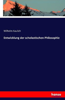 Entwicklung der scholastischen Philosophie