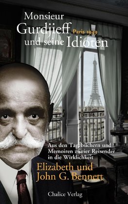 Monsieur Gurdjieff und seine Idioten - Paris 1949