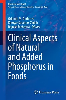 Clinical Aspects of Natural and Added Phosphorus in Foods