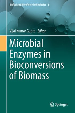 Microbial Enzymes in Bioconversions of Biomass