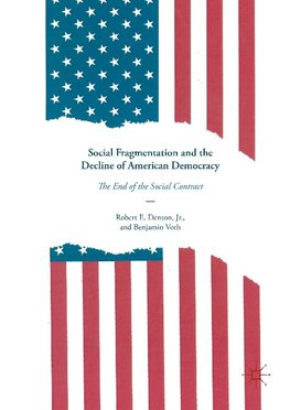 Social Fragmentation and the Decline of American Democracy