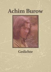 Achim Burow - Gedichte