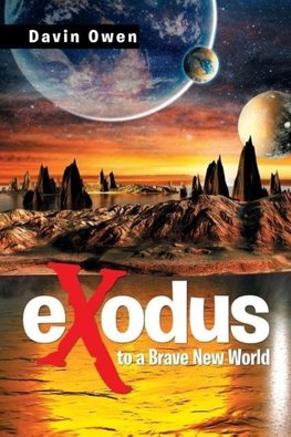 Exodus to a Brave New World