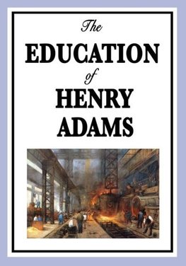 The Education of Henry Adams