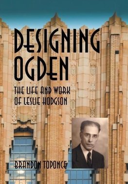 Designing Ogden, the Life and Work of Leslie Hodgson