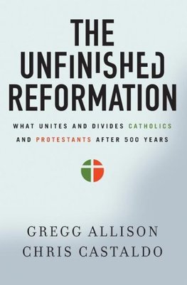 The Unfinished Reformation