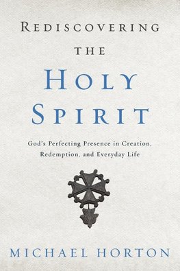 Rediscovering the Holy Spirit