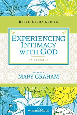 Experiencing Intimacy with God