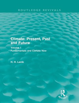 Lamb, H: Climate: Present, Past and Future