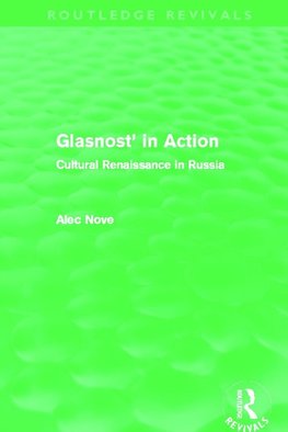 Nove, A: Glasnost in Action (Routledge Revivals)