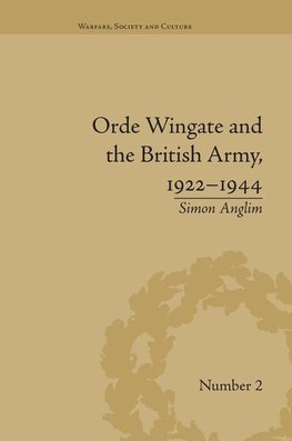 Anglim, S: Orde Wingate and the British Army, 1922-1944