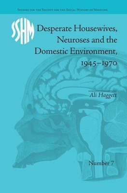 Haggett, A: Desperate Housewives, Neuroses and the Domestic