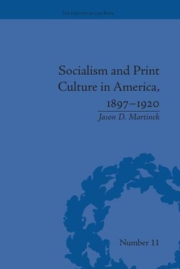 Martinek, J: Socialism and Print Culture in America, 1897-19