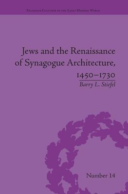 Stiefel, B: Jews and the Renaissance of Synagogue Architectu