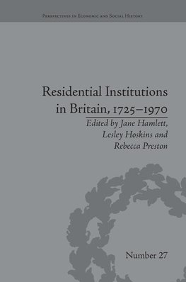 Hamlett, J: Residential Institutions in Britain, 1725-1970