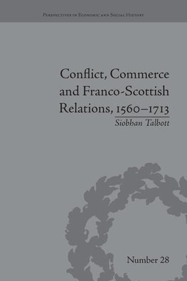 Talbott, S: Conflict, Commerce and Franco-Scottish Relations