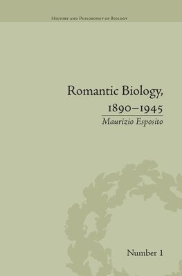 Esposito, M: Romantic Biology, 1890-1945