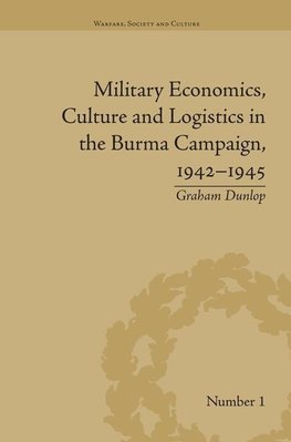 Dunlop, G: Military Economics, Culture and Logistics in the