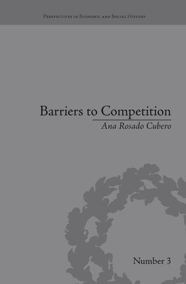 Cubero, A: Barriers to Competition