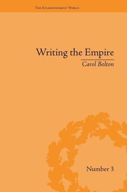 Bolton, C: Writing the Empire