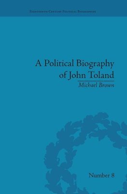 Brown, M: Political Biography of John Toland