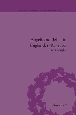 Sangha, L: Angels and Belief in England, 1480-1700