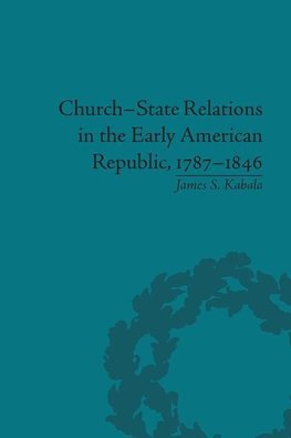 Kabala, J: Church-State Relations in the Early American Repu