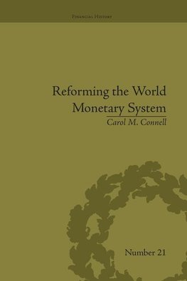 Connell, C: Reforming the World Monetary System