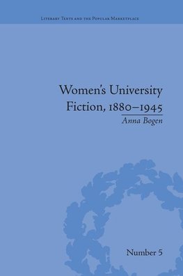 Bogen, A: Women's University Fiction, 1880-1945