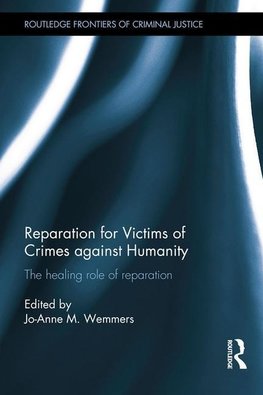 Wemmers, J: Reparation for Victims of Crimes against Humanit